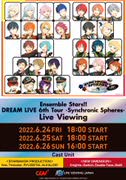 (라이브뷰잉)Ensemble Stars!! DREAM LIVE -6th Tour “Synchronic Spheres”- Live Viewing 포스터